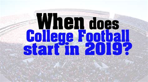 when does college football start